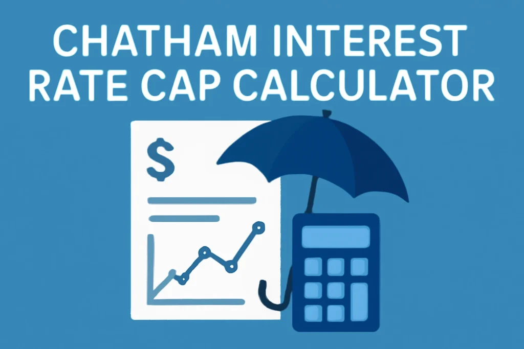 Chatham Interest Rate Cap Calculator